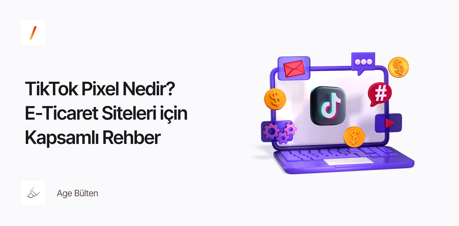 TikTok Pixel Nedir? E-Ticaret Siteleri için Kapsamlı Rehber