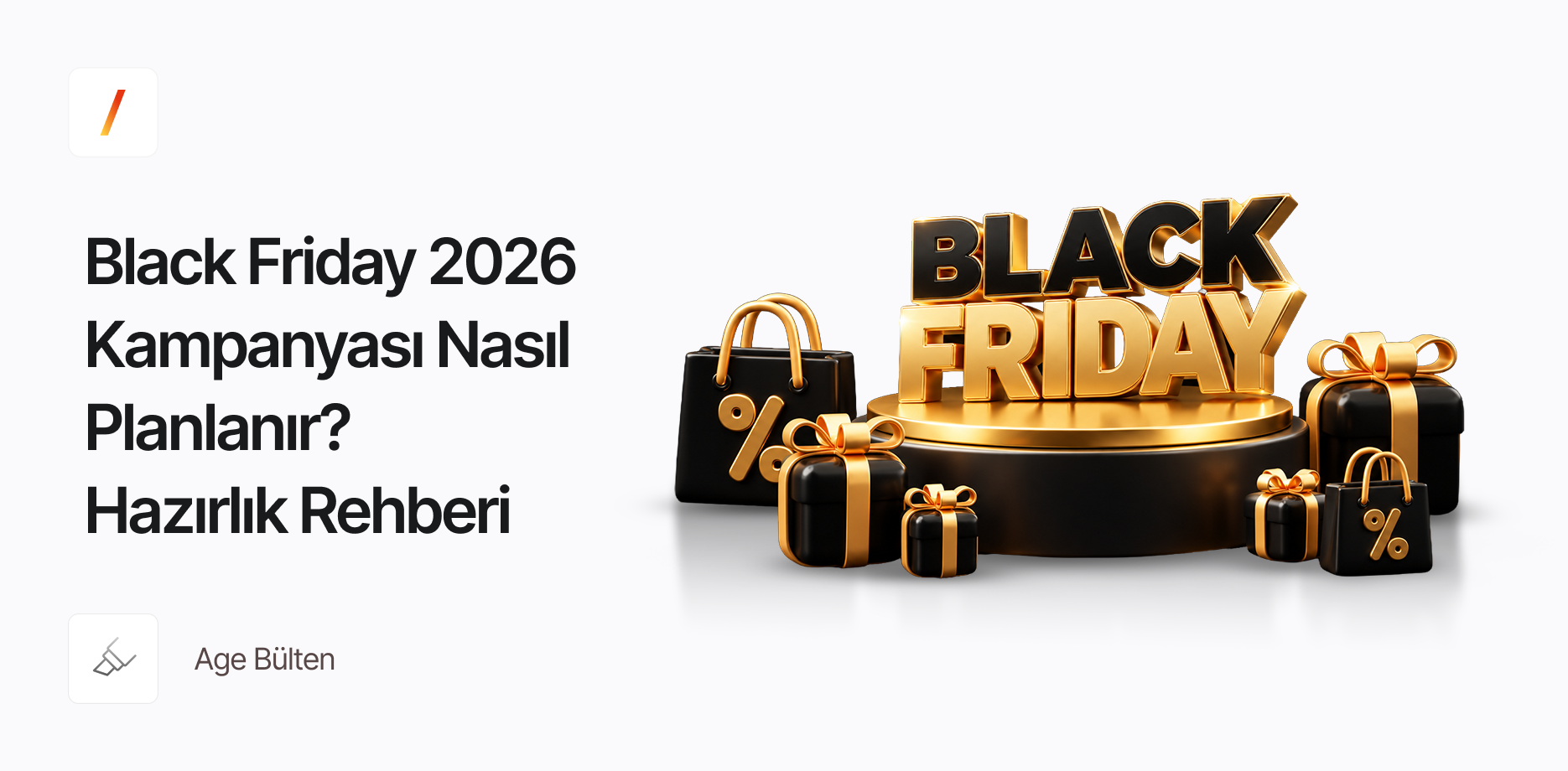 Black Friday 2026 Kampanyası Nasıl Planlanır? E-Ticaret Siteleri İçin Hazırlık Rehberi